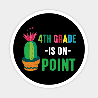 Cactus Student Happy Back School Day 4th Grade Is On Point Magnet